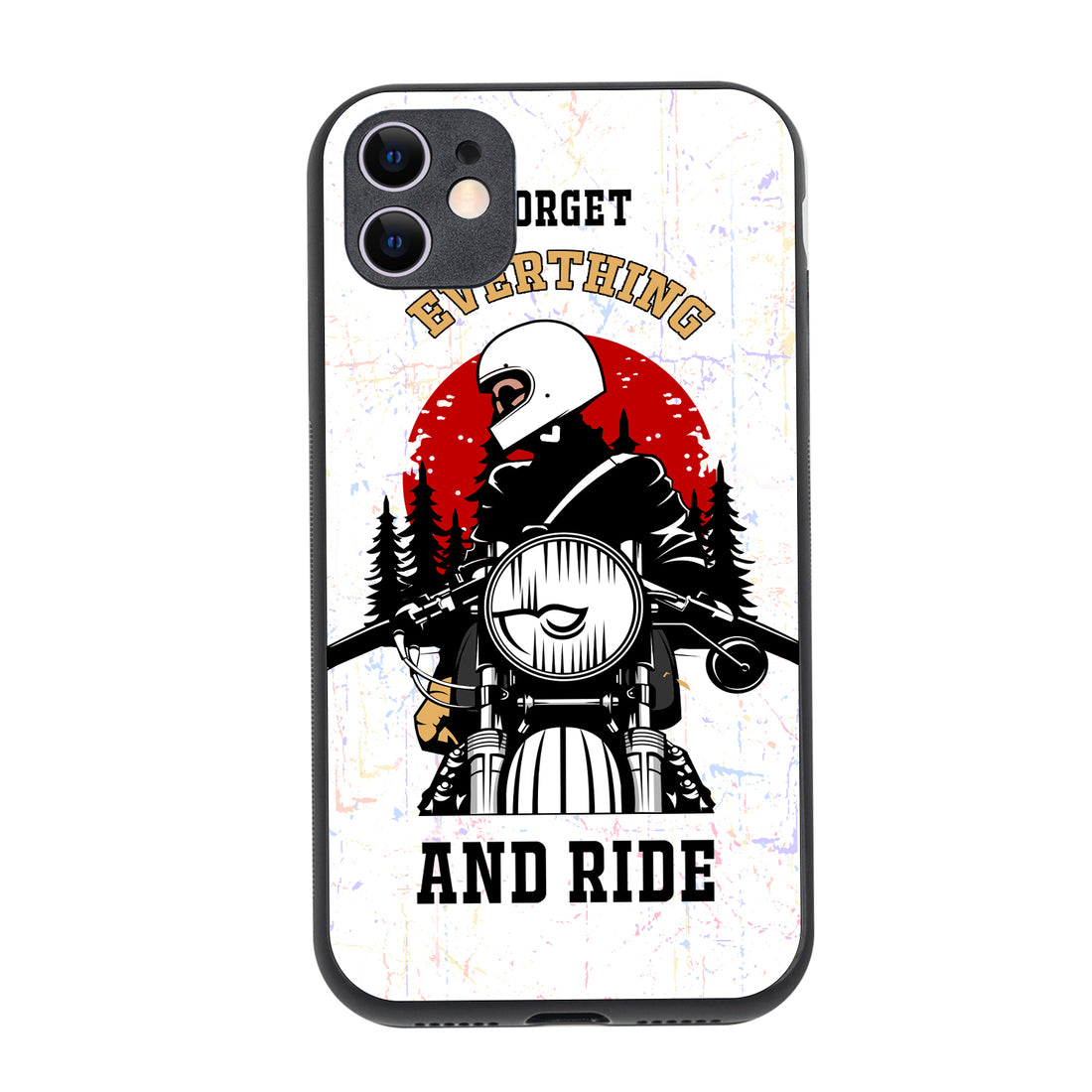Forget Everything &amp; Ride Bike iPhone 11 Case