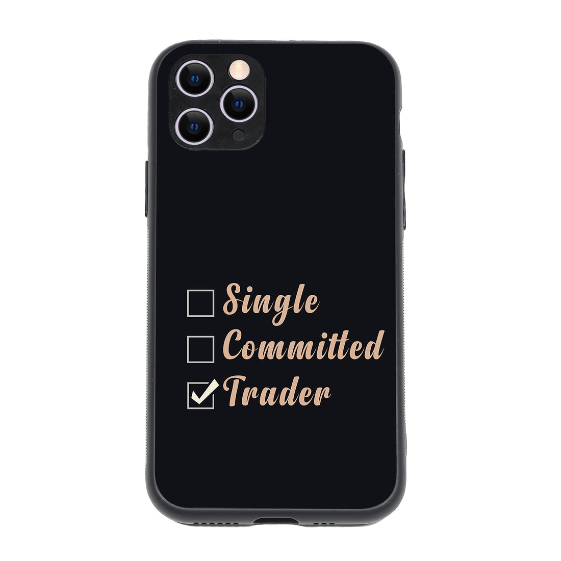 Single, Commited, Trader Trading iPhone 11 Pro Case