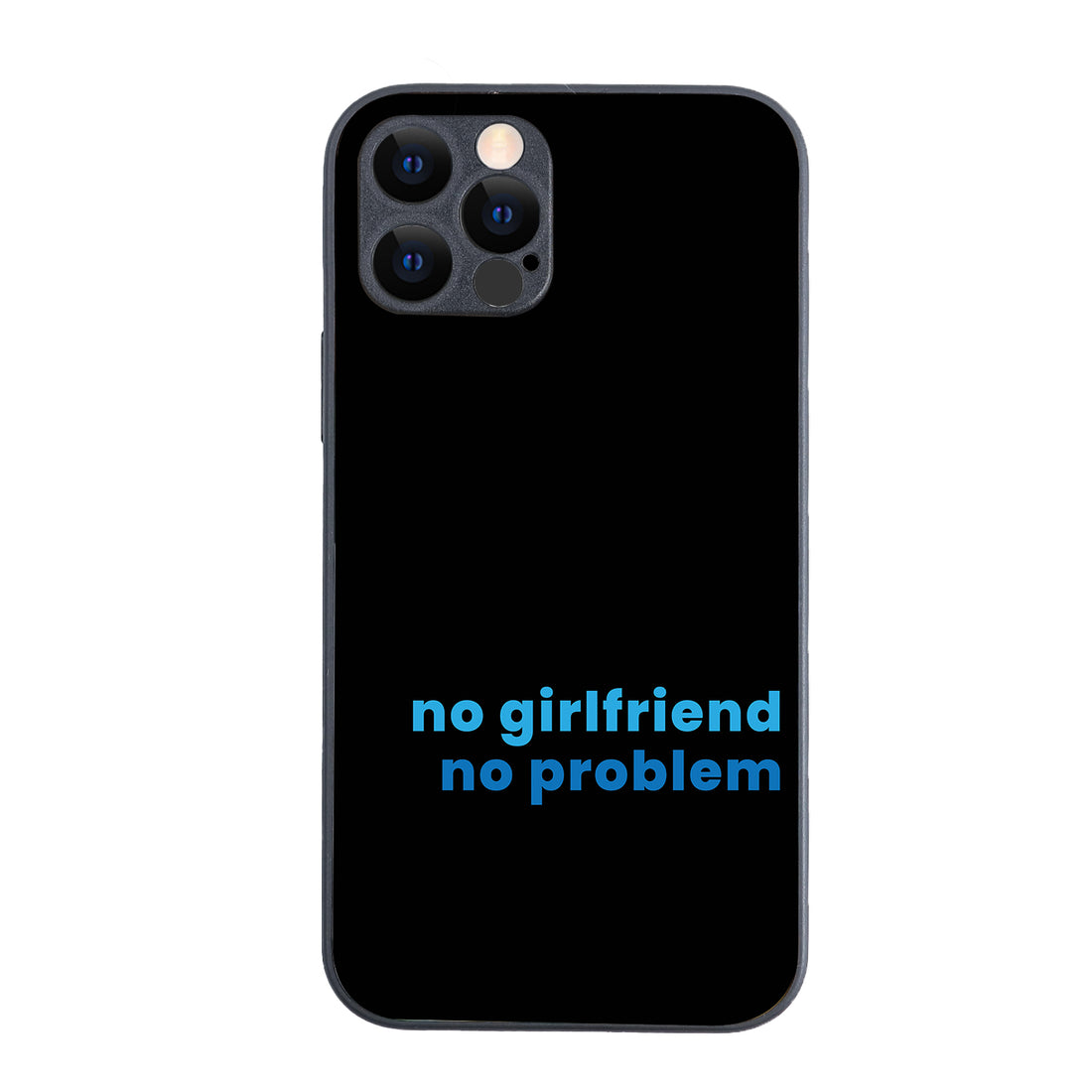 No Girlfried Motivational Quotes iPhone 12 Pro Case