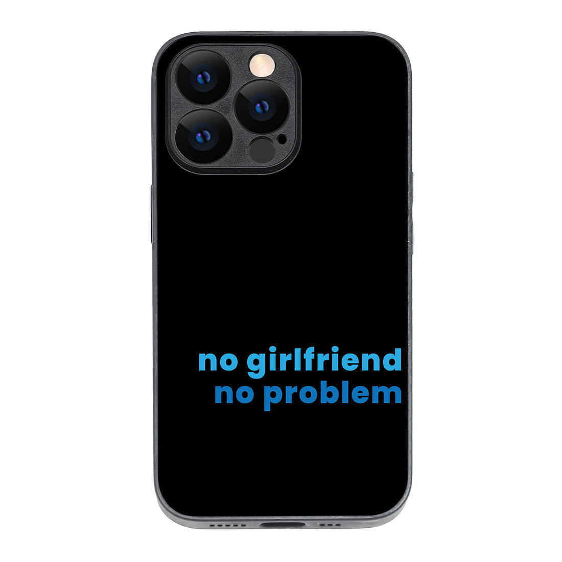 No Girlfried Motivational Quotes iPhone 13 Pro Case