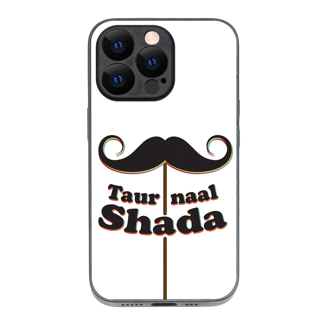 Taur Naal Shada Motivational Quotes iPhone 13 Pro Case