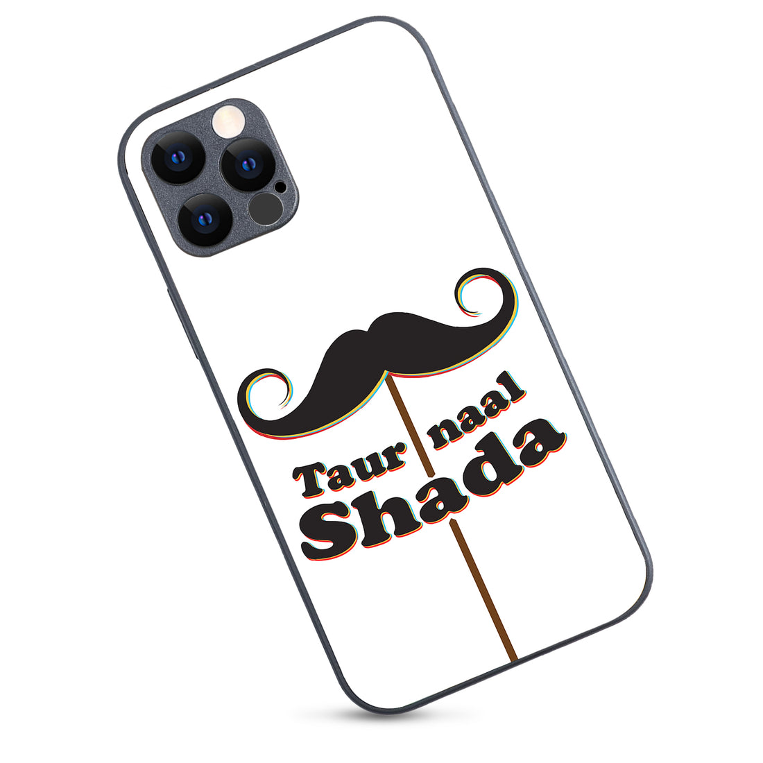 Taur Naal Shada Motivational Quotes iPhone 12 Pro Case