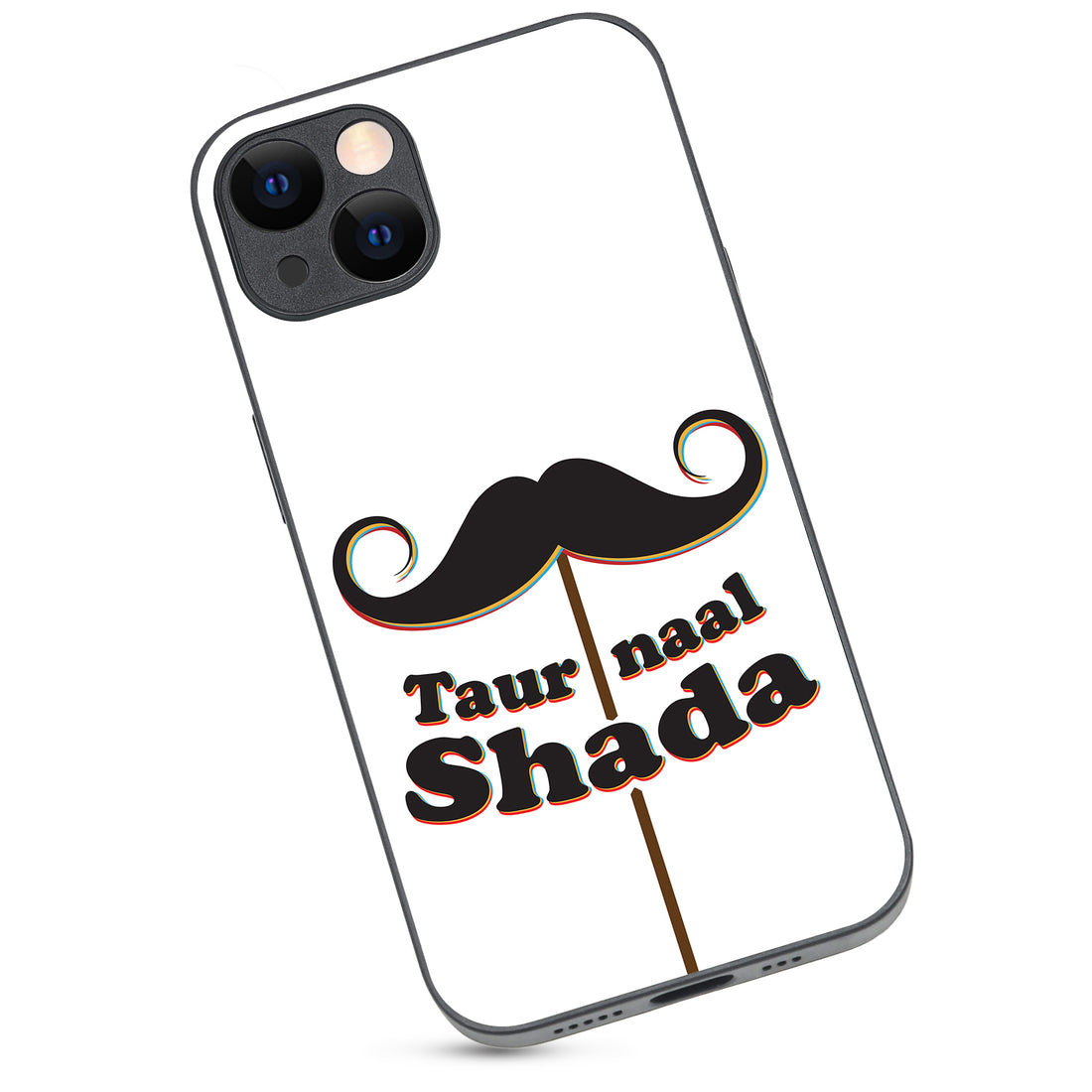 Taur Naal Shada Motivational Quotes iPhone 13 Case