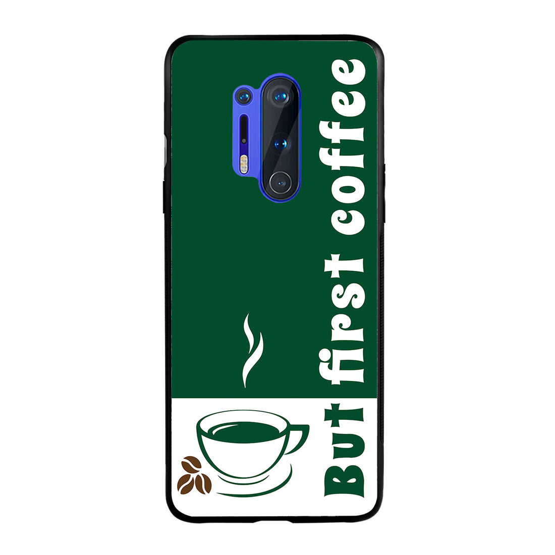 First Coffee Motivational Quotes Oneplus 8 Pro Back Case