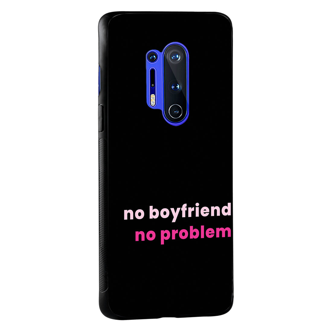 No Boyfriend Motivational Quotes Oneplus 8 Pro Back Case
