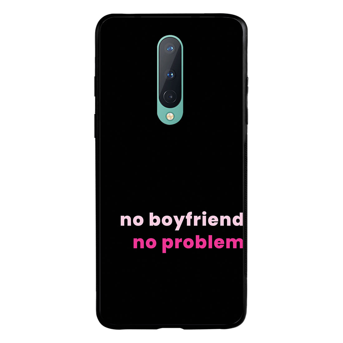 No Boyfriend Motivational Quotes Oneplus 8 Back Case
