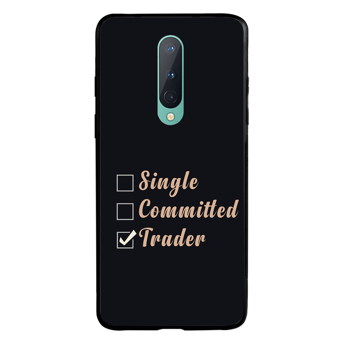 Single, Commited, Trader Trading Oneplus 8 Back Case
