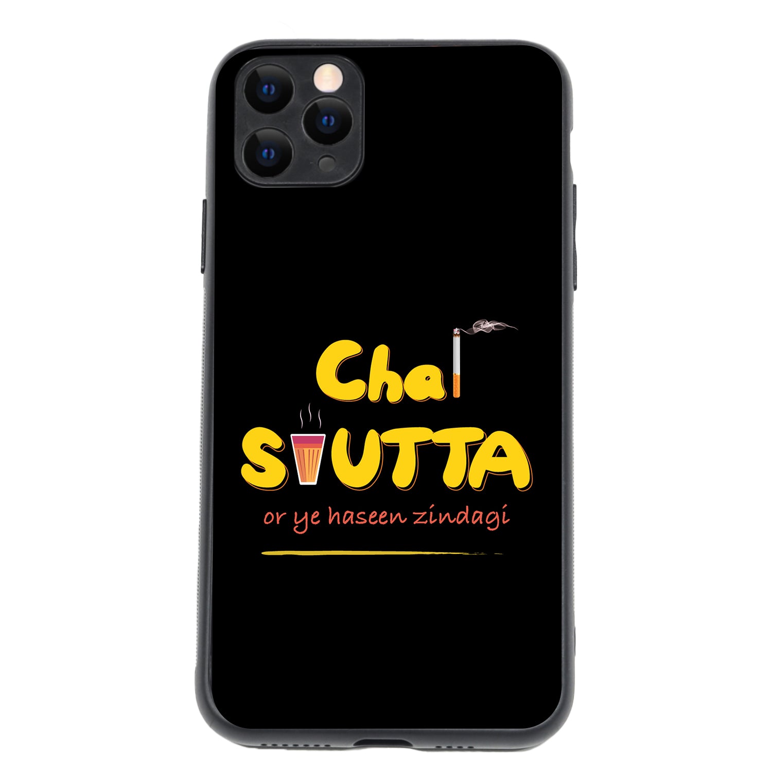 Chai-Sutta Motivational Quotes iPhone 11 Pro Max Case