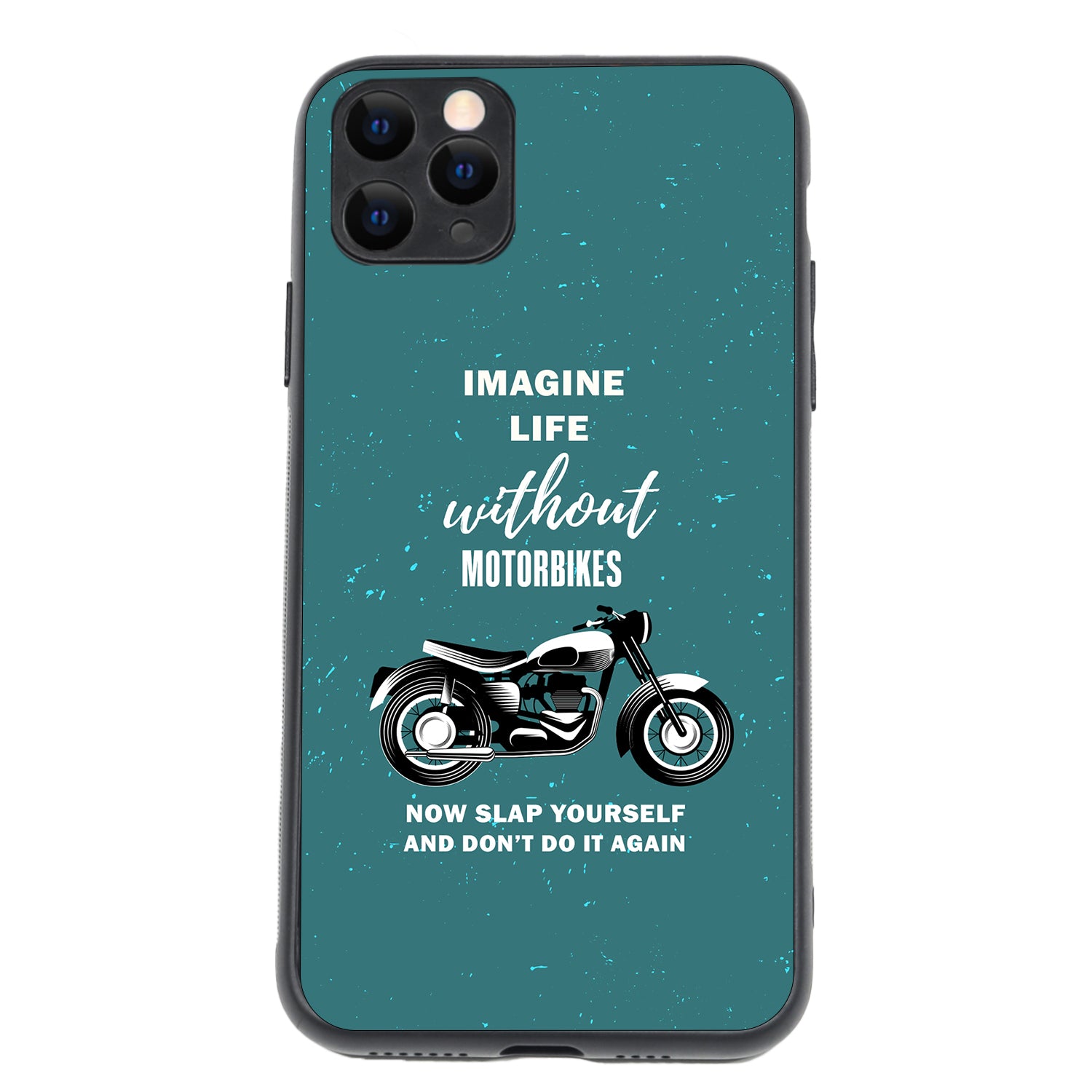 Imagine Life Without MotorbikeBike iPhone 11 Pro Max Case