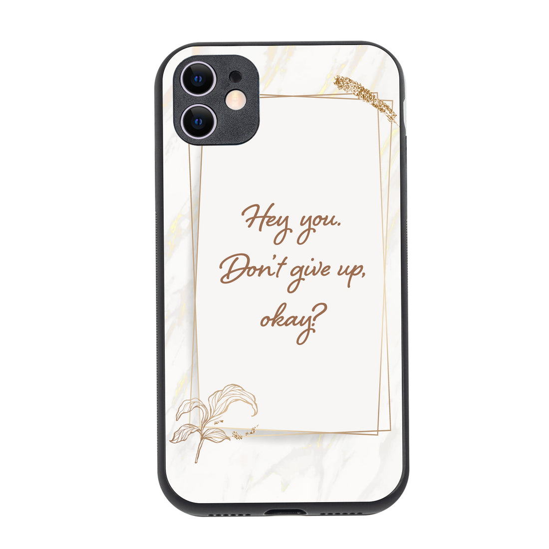 Hey You Motivational Quotes iPhone 11 Case
