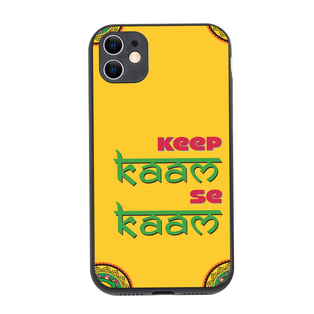 Keep Kaam Motivational Quotes iPhone 11 Case