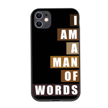 I Am A Man Of Words Motivational Quotes iPhone 11 Case