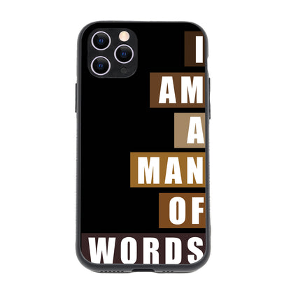 I Am A Man Of Words Motivational Quotes iPhone 11 Pro Case