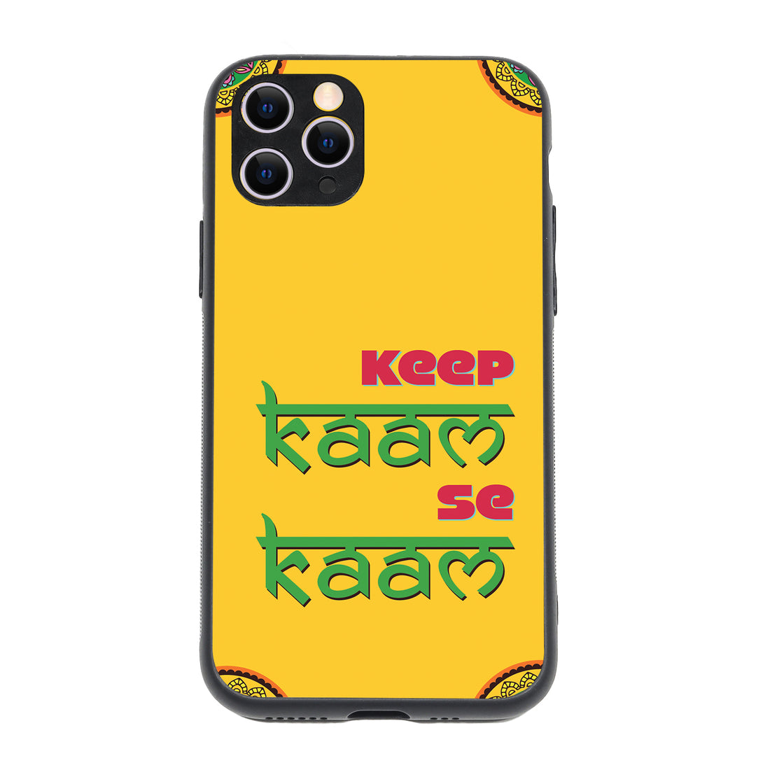 Keep Kaam Motivational Quotes iPhone 11 Pro Case