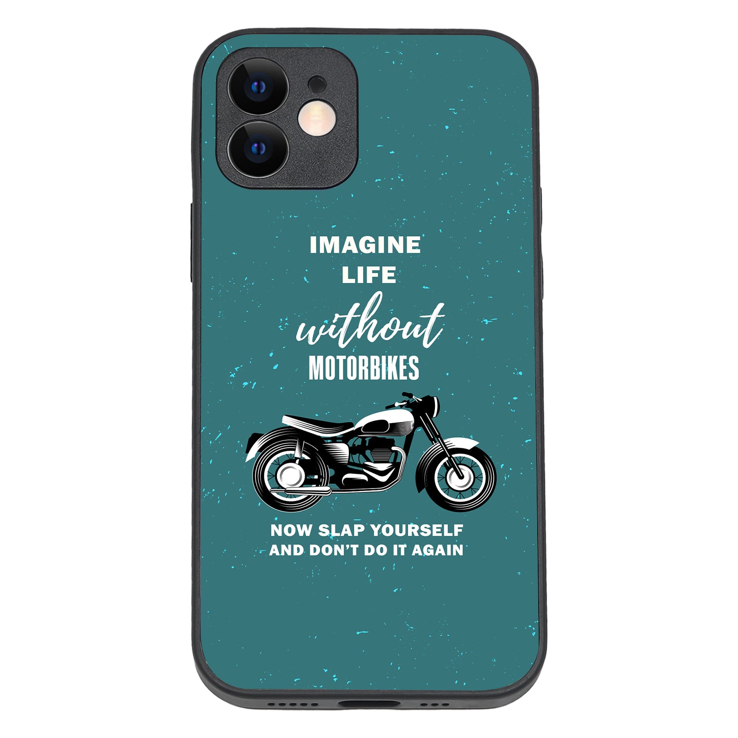 Imagine Life Without MotorbikeBike iPhone 12 Case