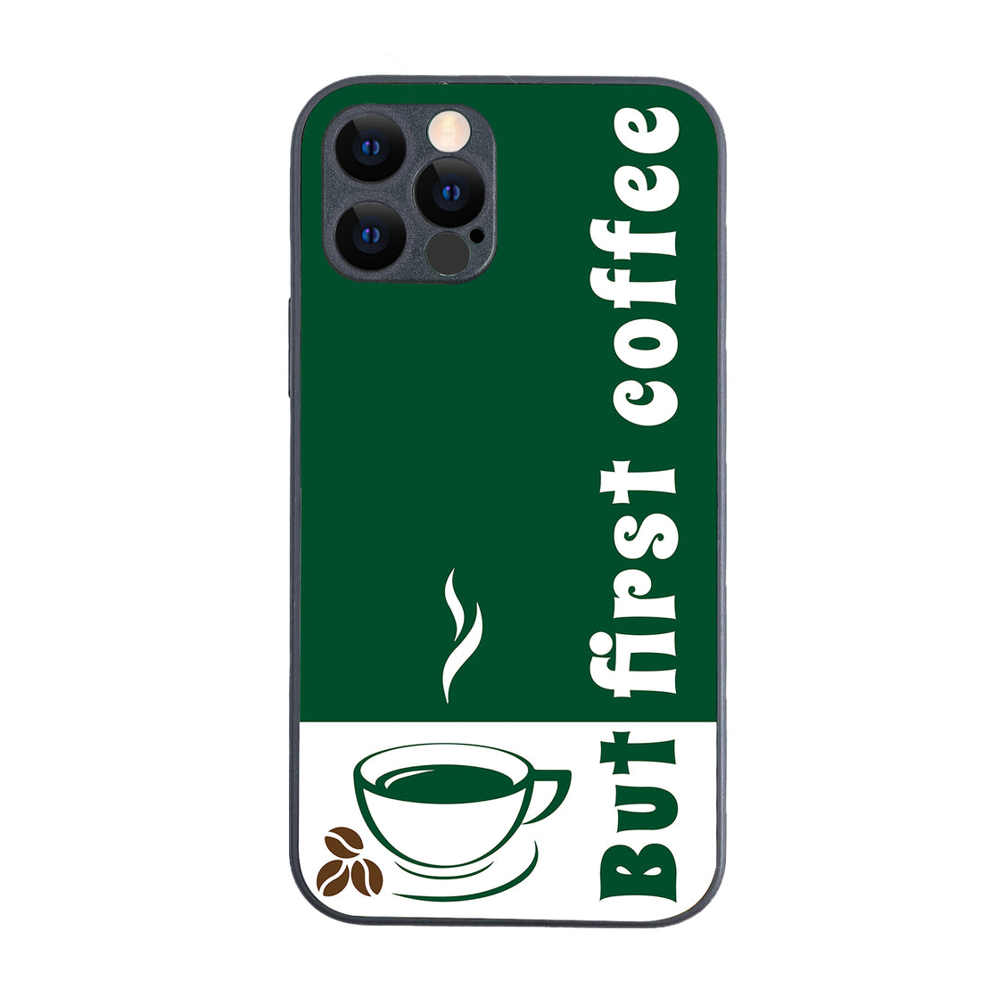 First Coffee Motivational Quotes iPhone 12 Pro Case