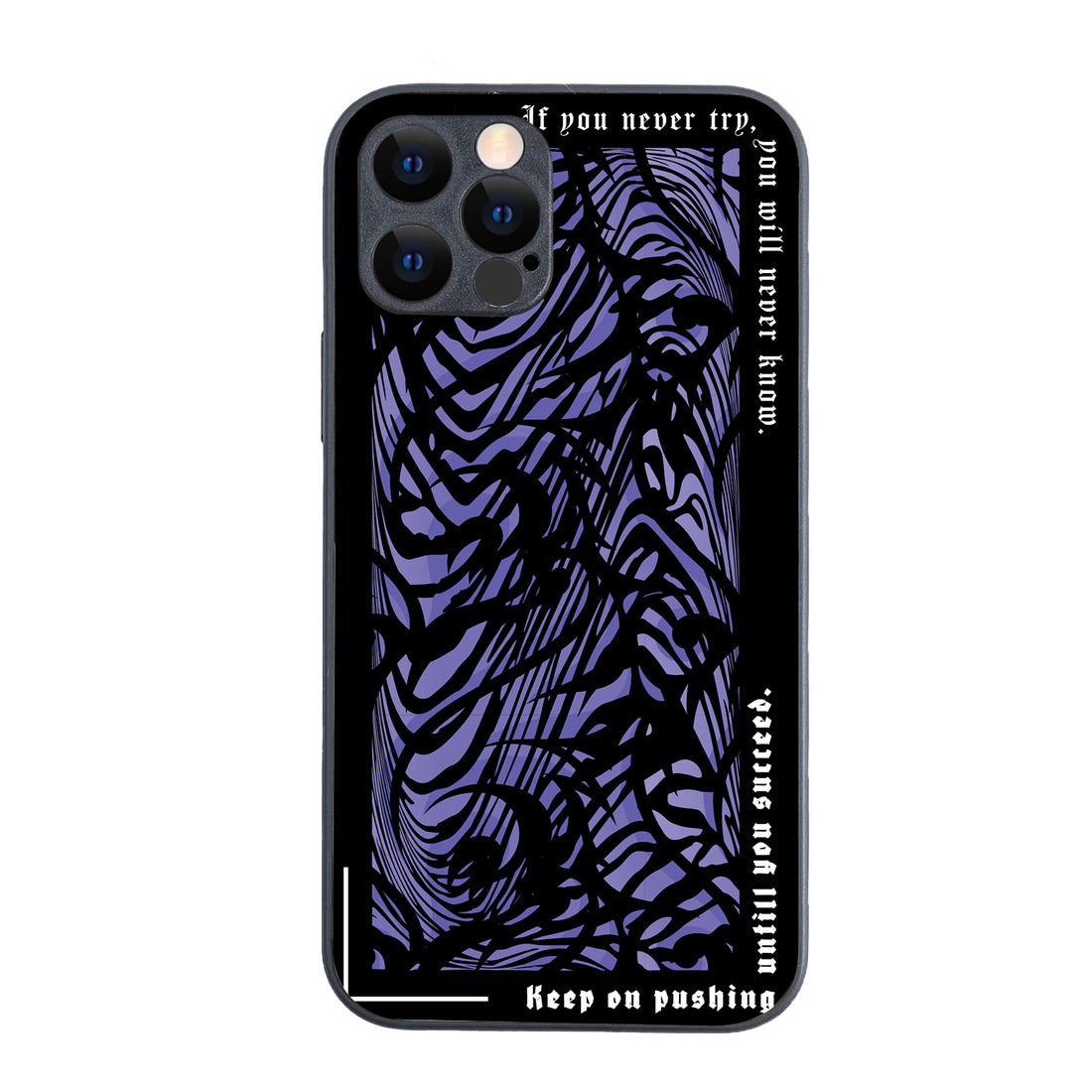 Keep On Pushing Quote iPhone 12 Pro Case