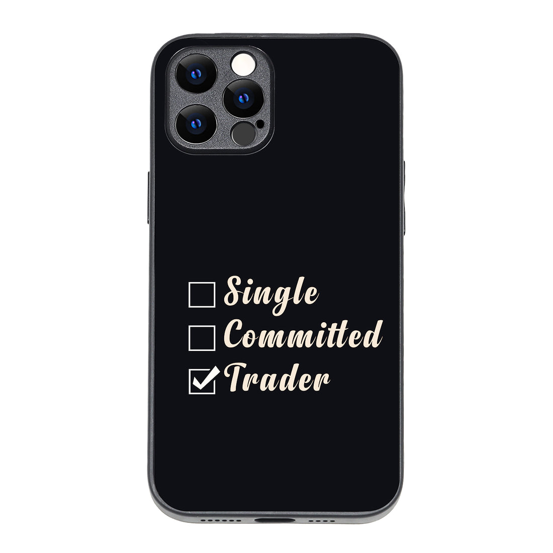 Single, Commited, Trader Trading iPhone 12 Pro Max Case