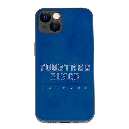 Together Since Forever Couple iPhone 13 Case