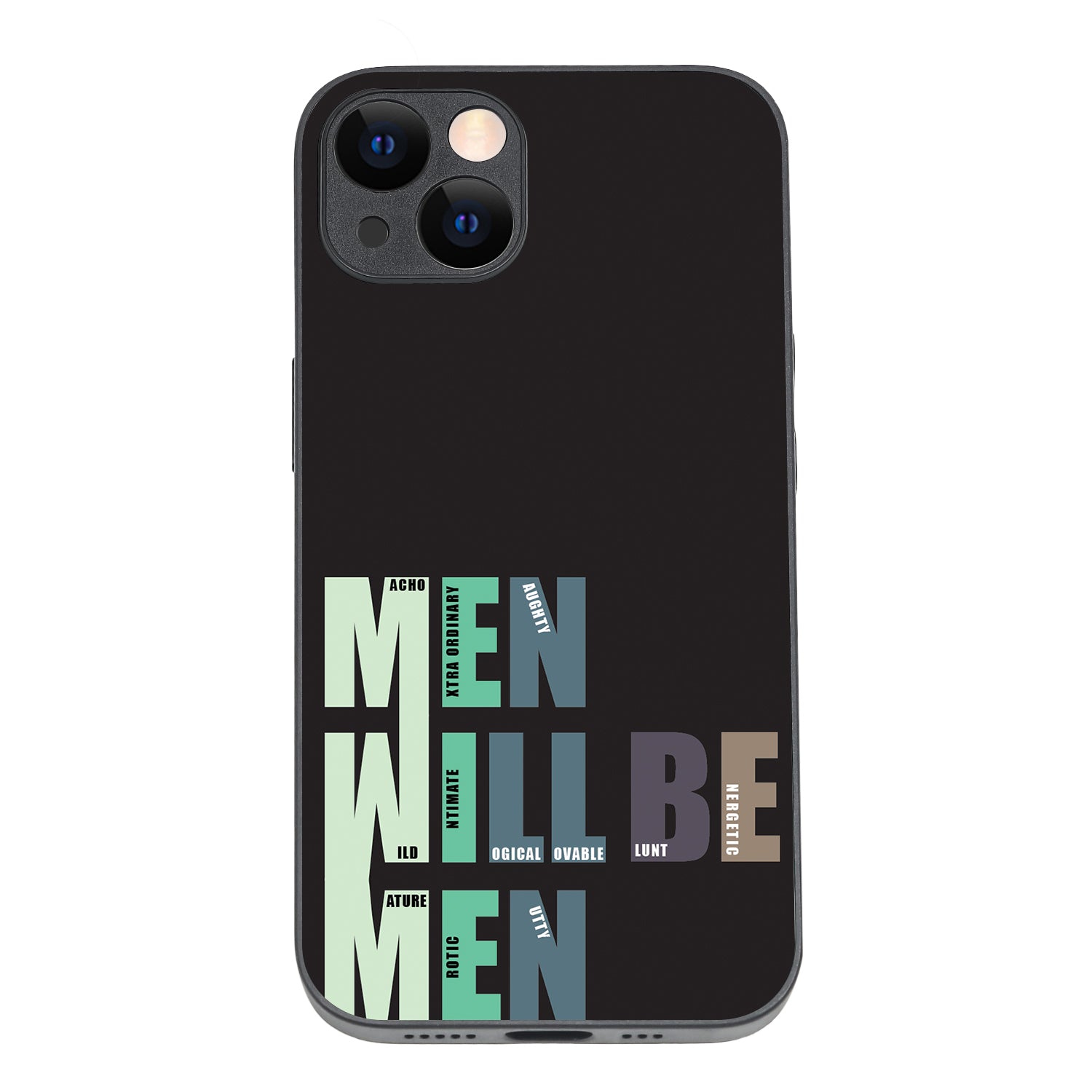 Men Will Be Men Motivational Quotes iPhone 13 Case