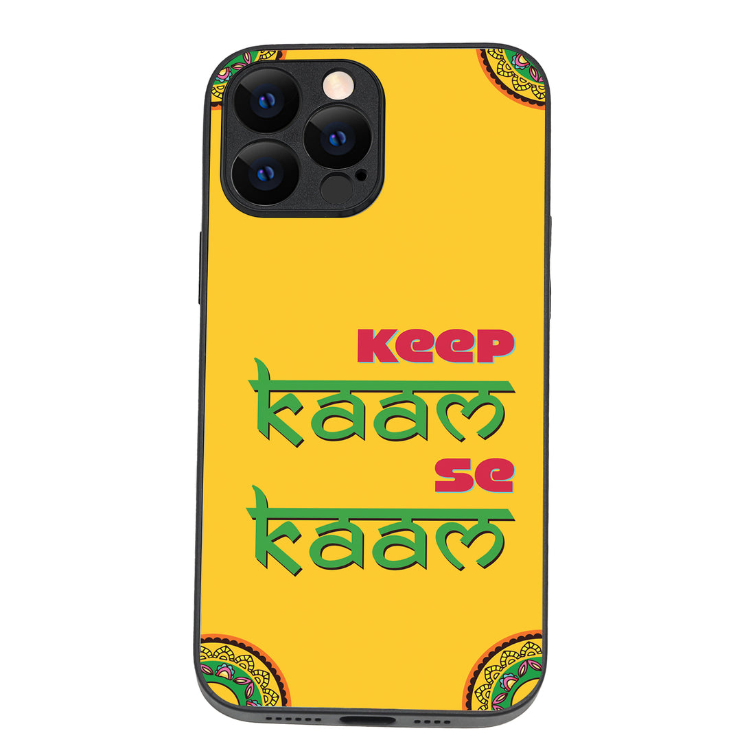 Keep Kaam Motivational Quotes iPhone 13 Pro Max Case