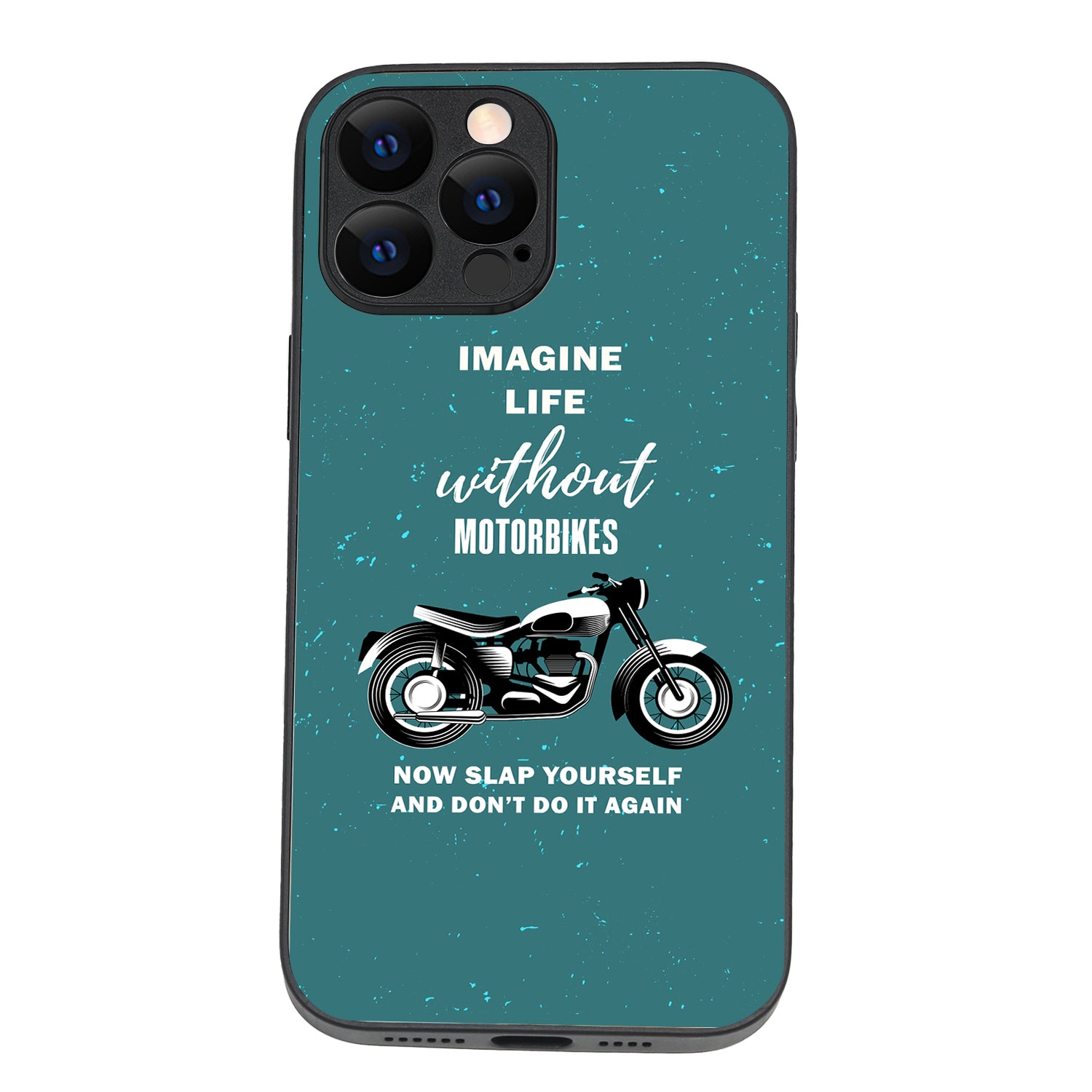 Imagine Life Without MotorbikeBike iPhone 13 Pro Max Case