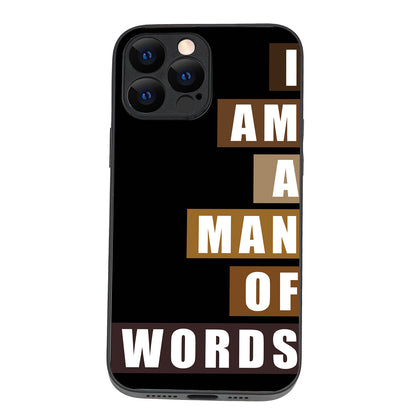 I Am A Man Of Words Motivational Quotes iPhone 13 Pro Max Case