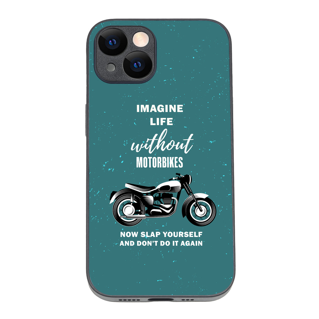 Imagine Life Without MotorbikeBike iPhone 14 Case