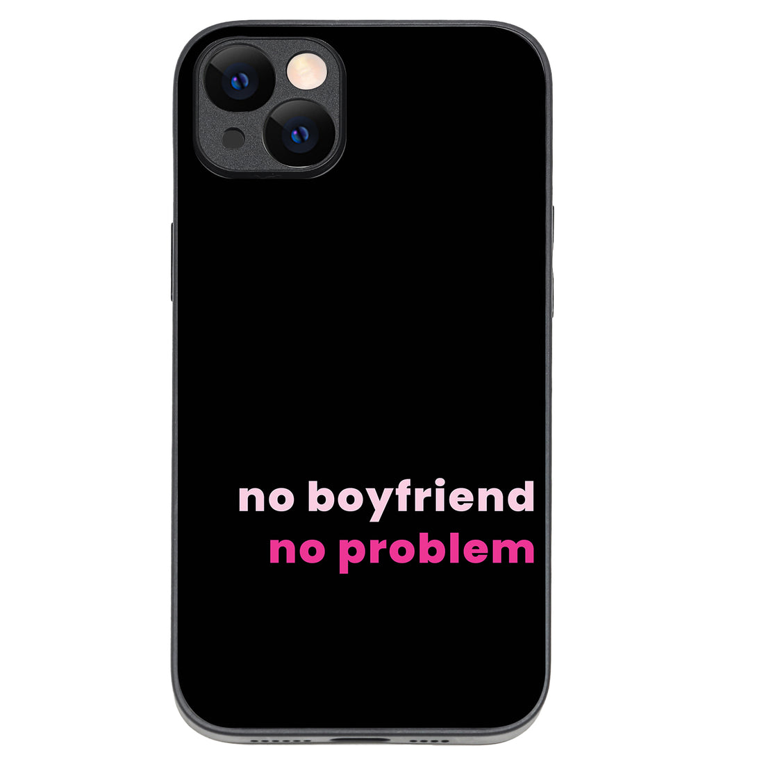 No Boyfriend Motivational Quotes iPhone 14 Plus Case
