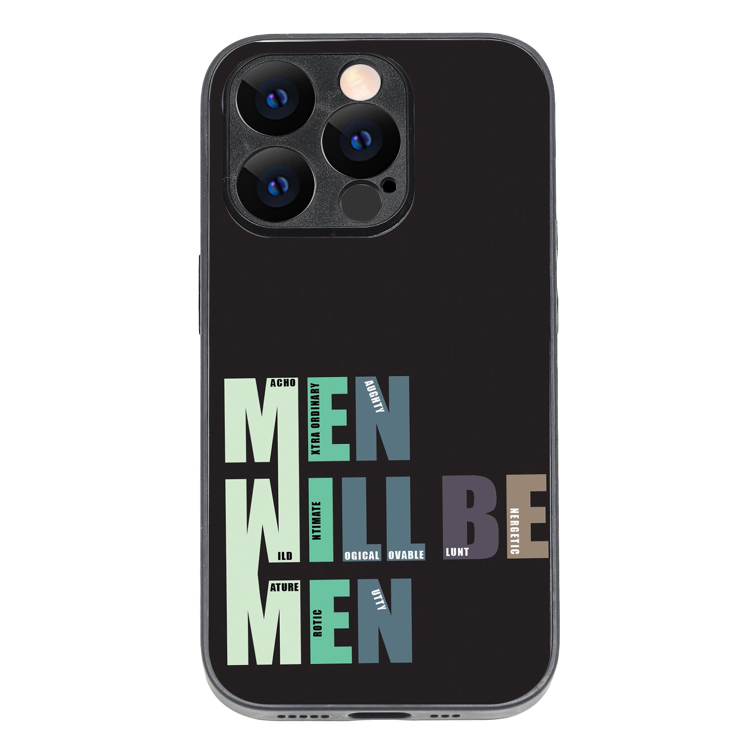 Men Will Be Men Motivational Quotes iPhone 14 Pro Case
