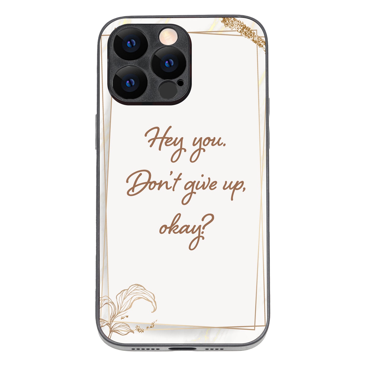 Hey You Motivational Quotes iPhone 14 Pro Max Case