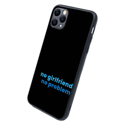 No Girlfried Motivational Quotes iPhone 11 Pro Max Case