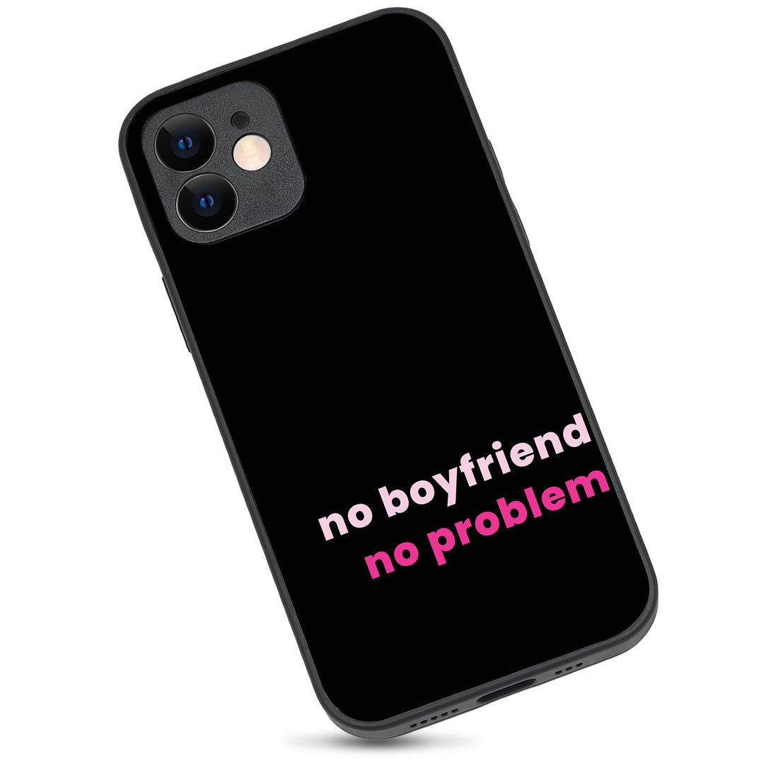 No Boyfriend Motivational Quotes iPhone 12 Case