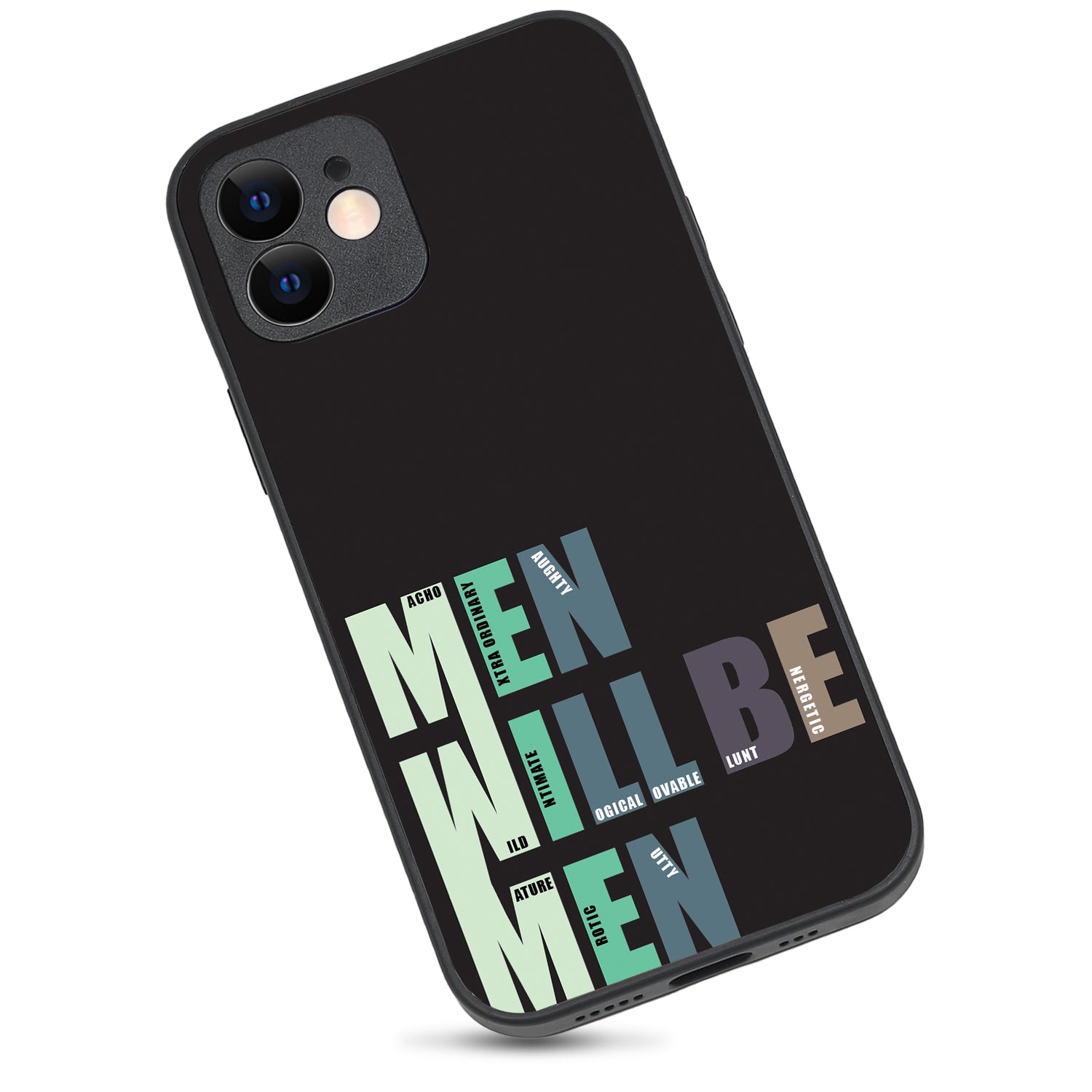 Men Will Be Men Motivational Quotes iPhone 12 Case