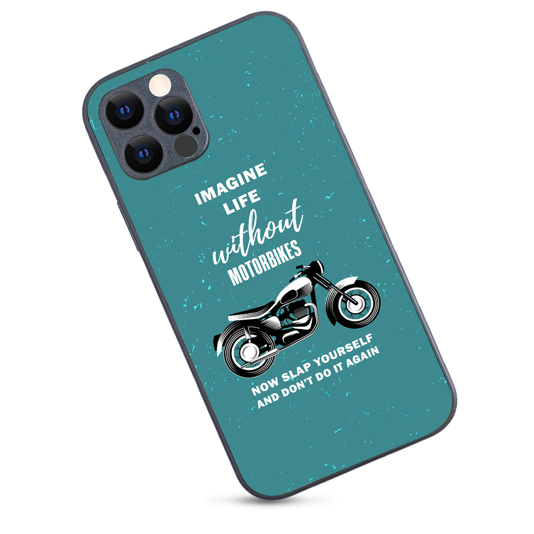 Imagine Life Without MotorbikeBike iPhone 12 Pro Case