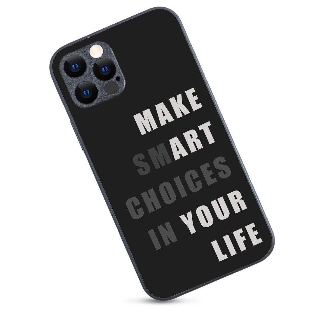 Smart Choices Motivational Quotes iPhone 12 Pro Case