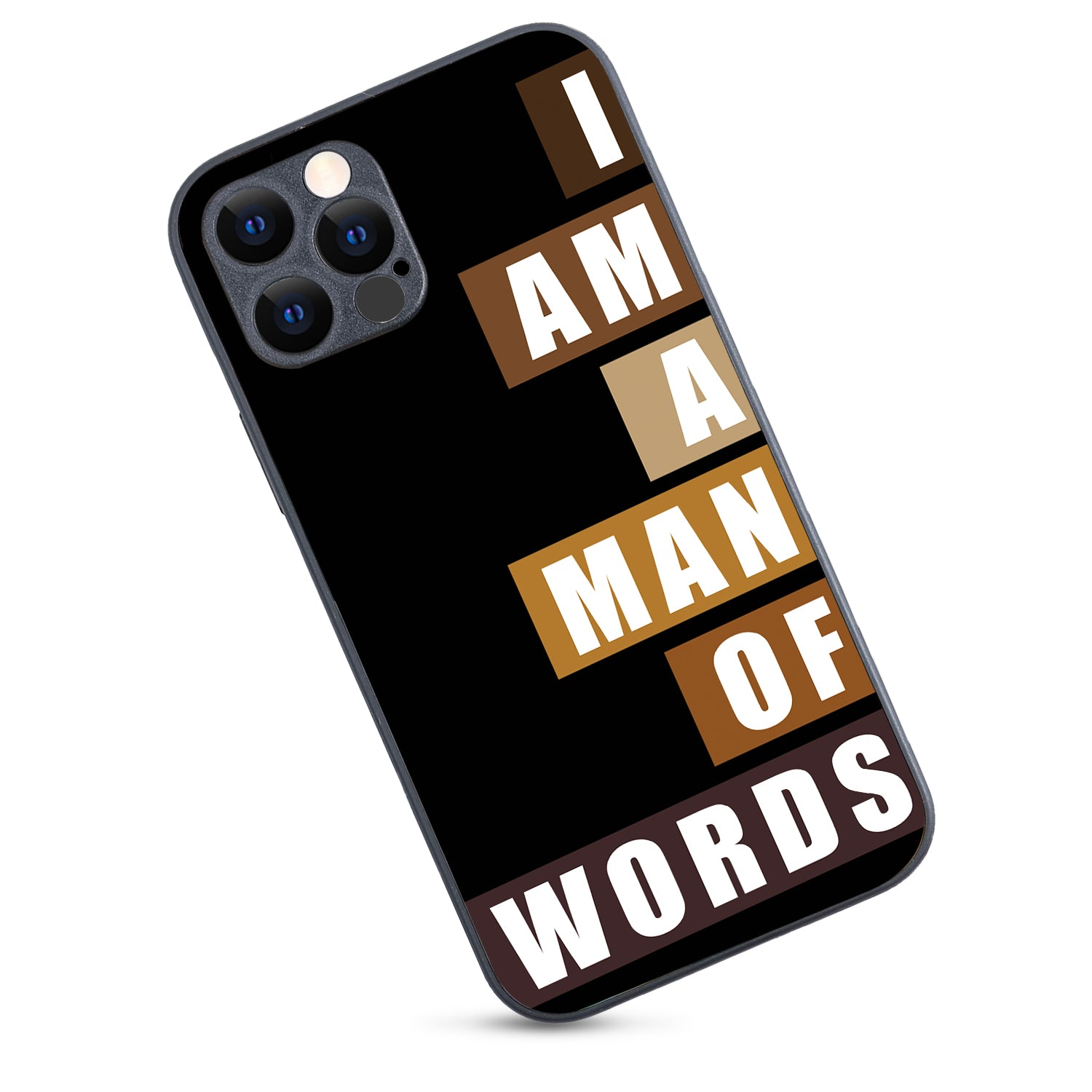 I Am A Man Of Words Motivational Quotes iPhone 12 Pro Case