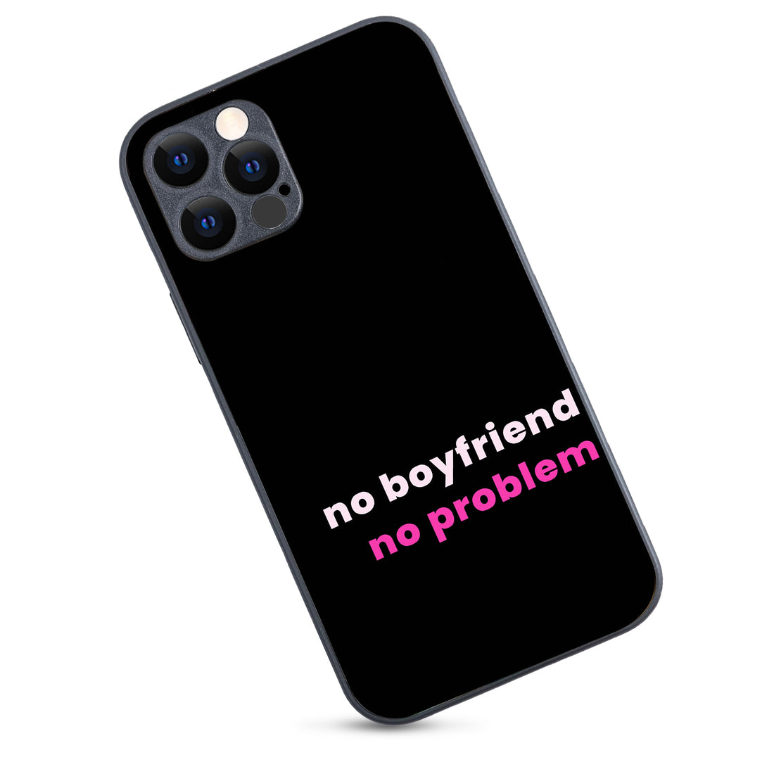 No Boyfriend Motivational Quotes iPhone 12 Pro Case