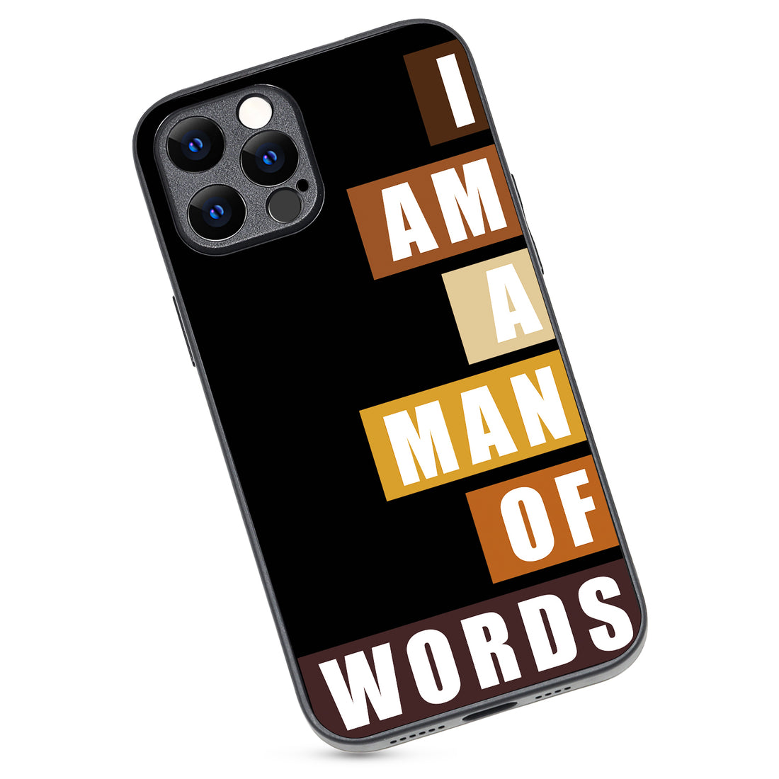 I Am A Man Of Words Motivational Quotes iPhone 12 Pro Max Case