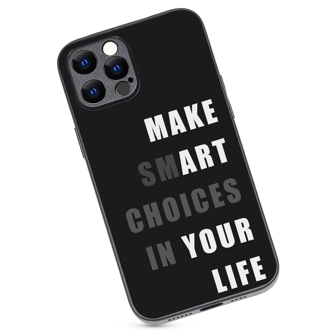 Smart Choices Motivational Quotes iPhone 12 Pro Max Case