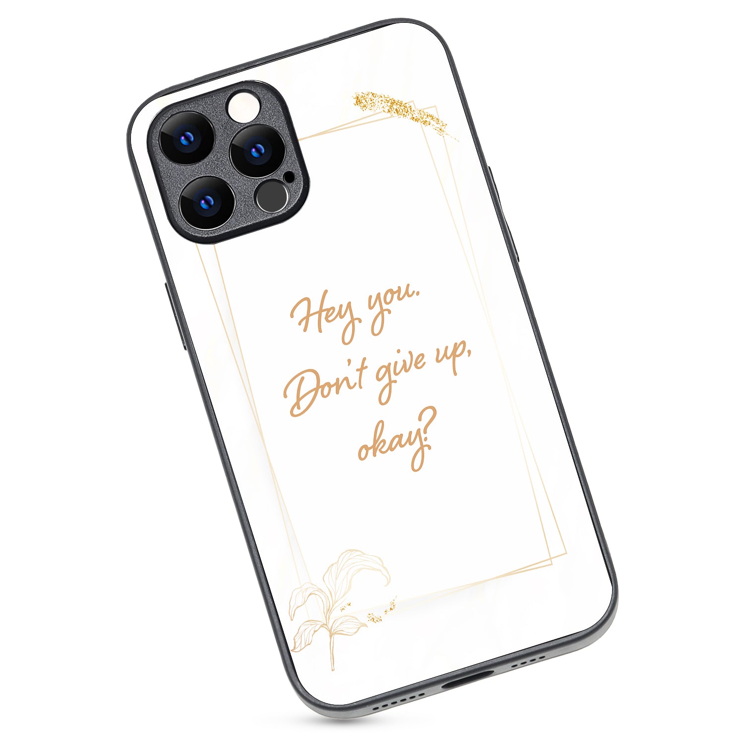 Hey You Motivational Quotes iPhone 12 Pro Max Case