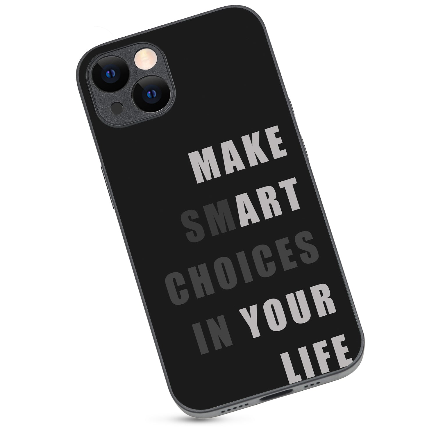 Smart Choices Motivational Quotes iPhone 13 Case