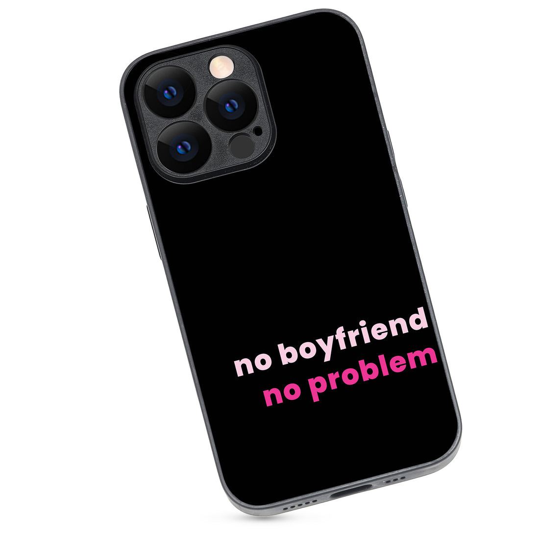 No Boyfriend Motivational Quotes iPhone 13 Pro Case
