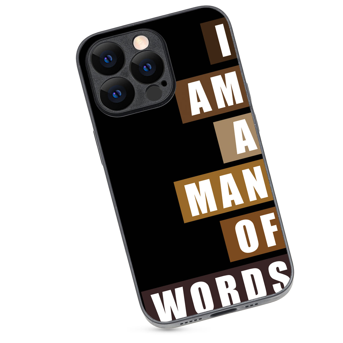 I Am A Man Of Words Motivational Quotes iPhone 13 Pro Case
