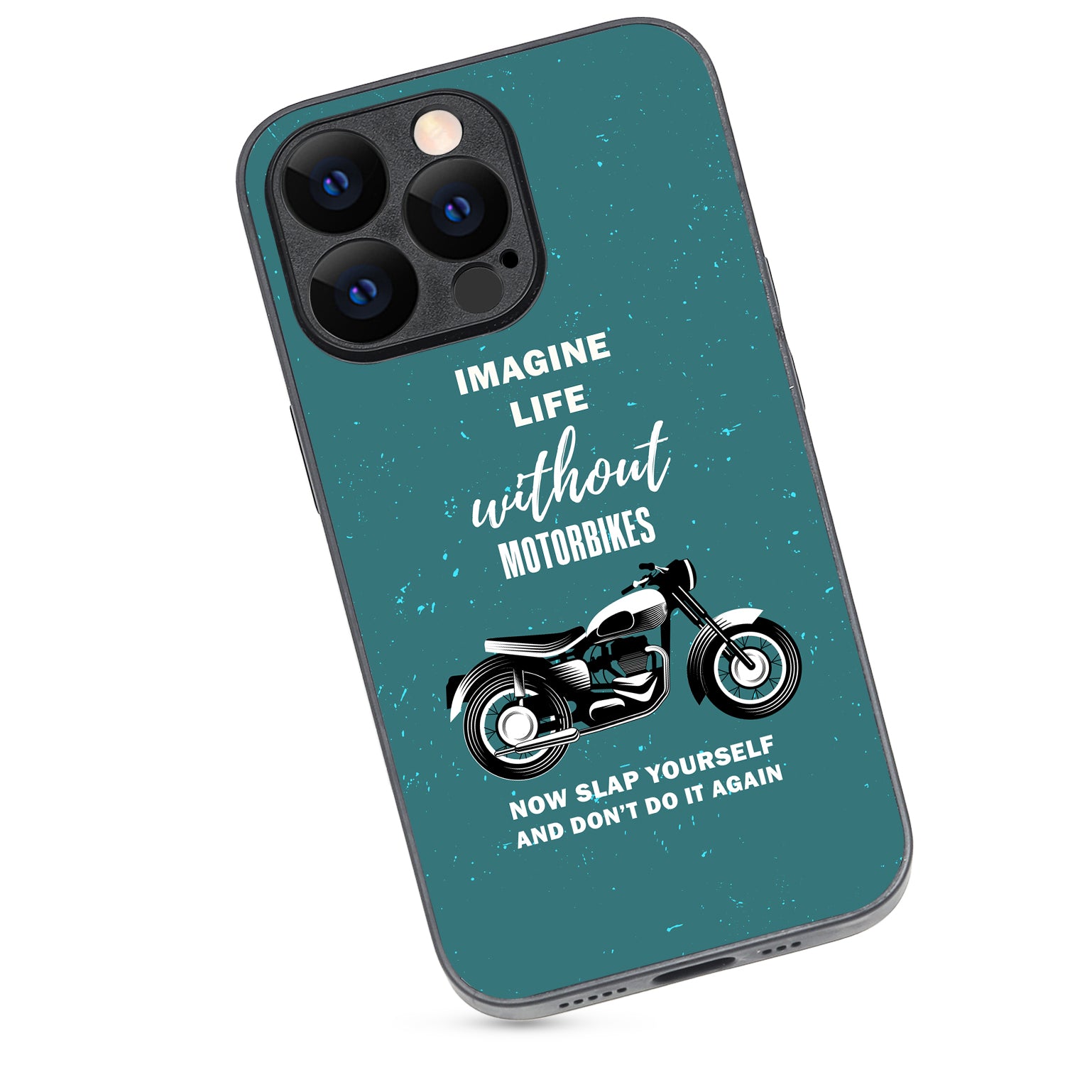 Imagine Life Without MotorbikeBike iPhone 13 Pro Case