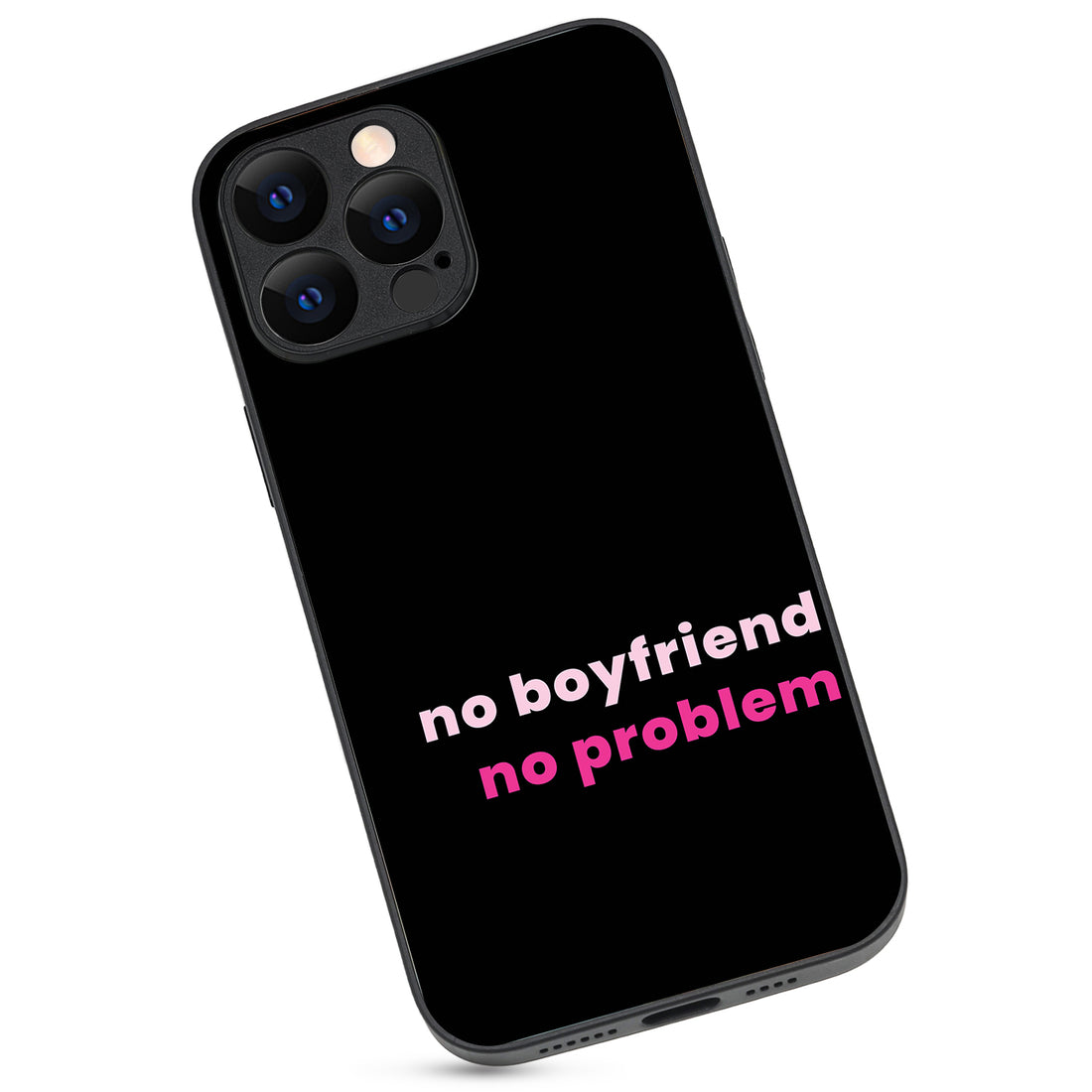 No Boyfriend Motivational Quotes iPhone 13 Pro Max Case