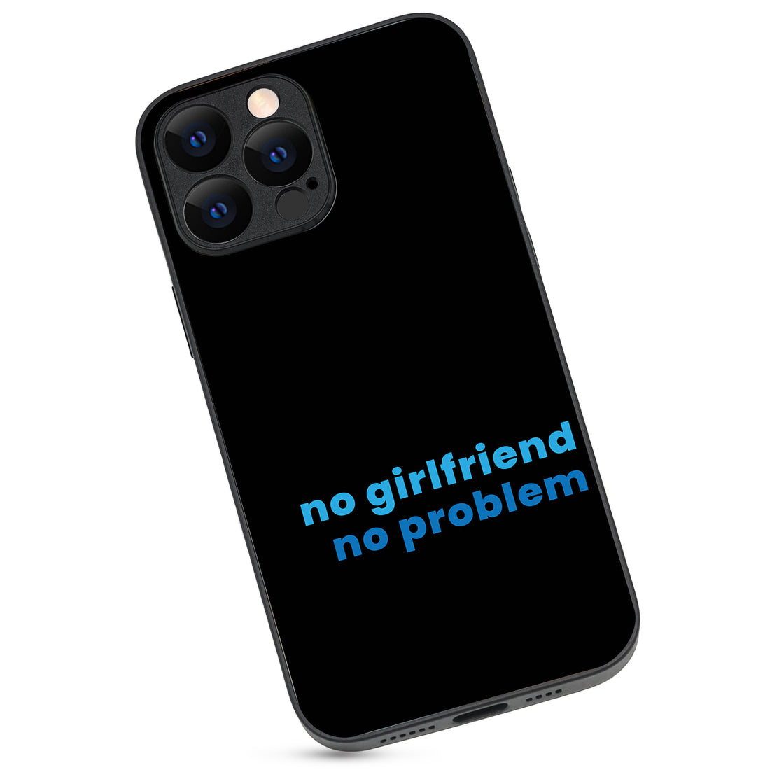 No Girlfried Motivational Quotes iPhone 13 Pro Max Case