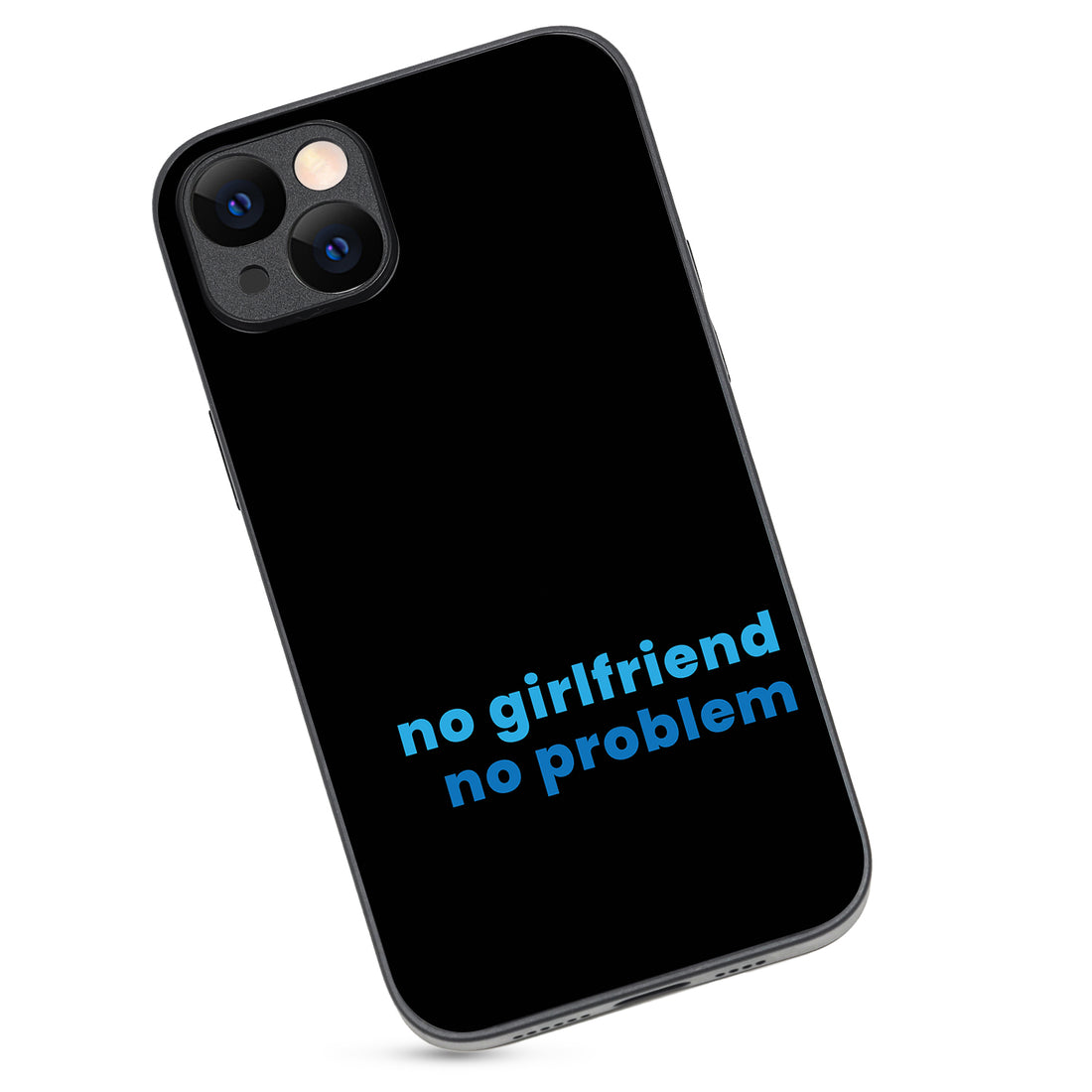 No Girlfried Motivational Quotes iPhone 14 Plus Case