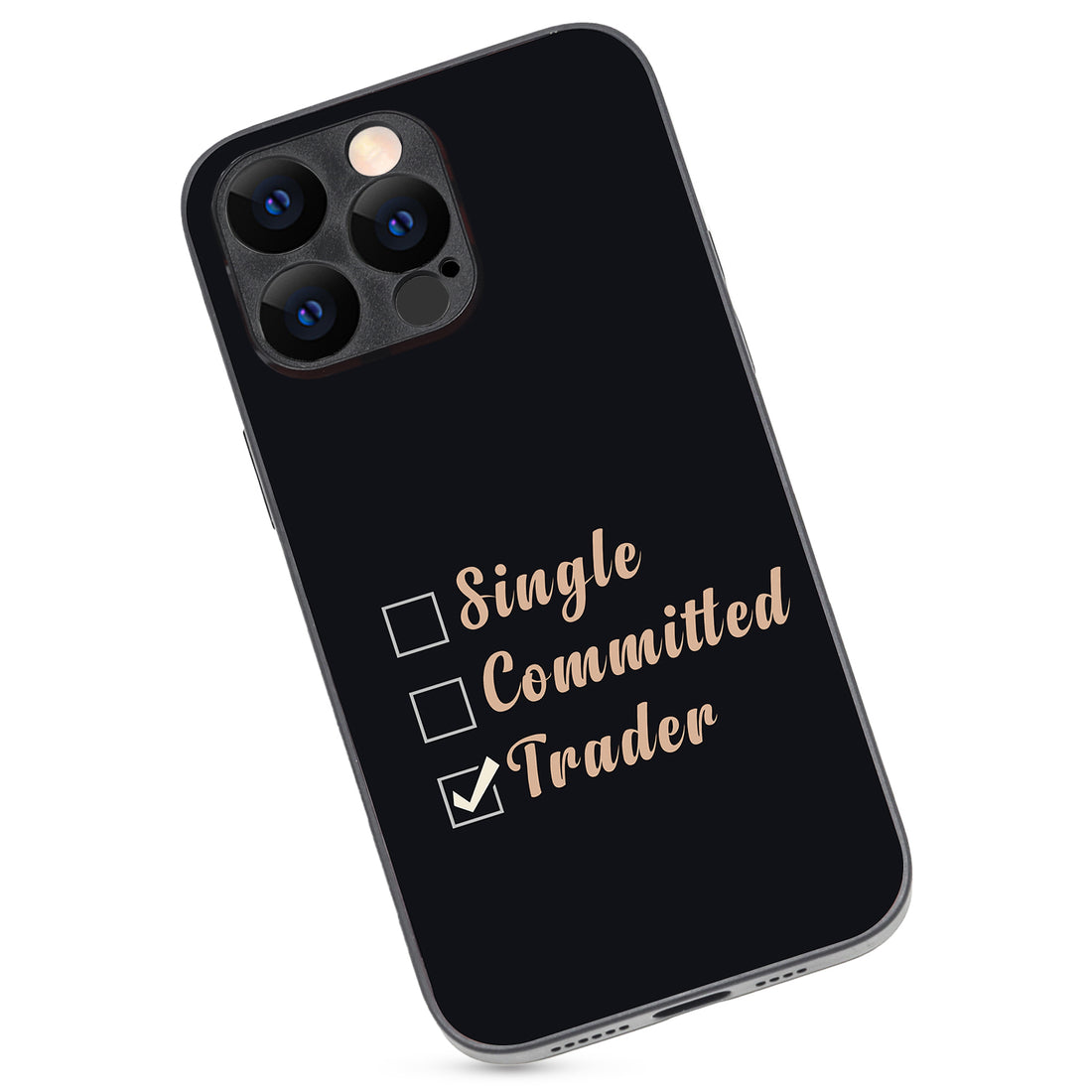 Single, Commited, Trader Trading iPhone 14 Pro Max Case