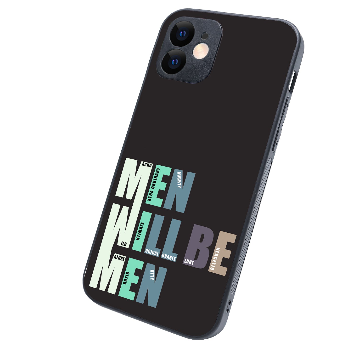 Men Will Be Men Motivational Quotes iPhone 12 Case